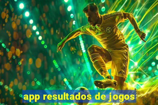 app resultados de jogos